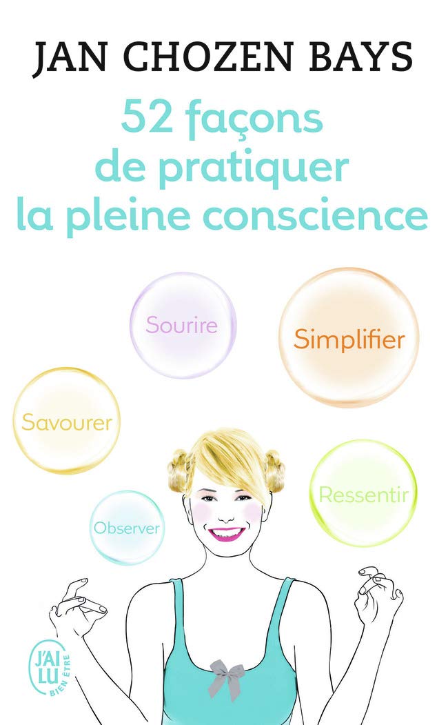52 façons de pratiquer la pleine conscience 9782290088234