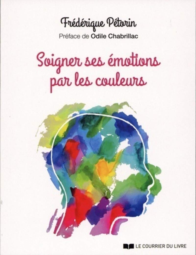 Soigner ses émotions par les couleurs 9782702914960