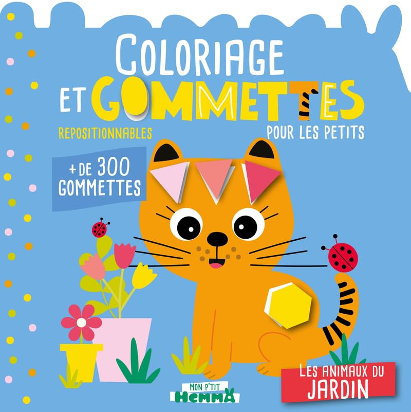 Mon P'tit Hemma - Coloriage et gommettes pour les petits - Les animaux du jardin - Livre de coloriage et de gommettes repositionnables - Dès 3 ans 9782508060380