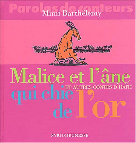 Malice et l'âne qui chie de l'or et autres contes d'Haïti 9782748501490