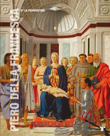 Piero Della Francesca et la Perspective - Les Grands Maitres de l'Art 9782810500840