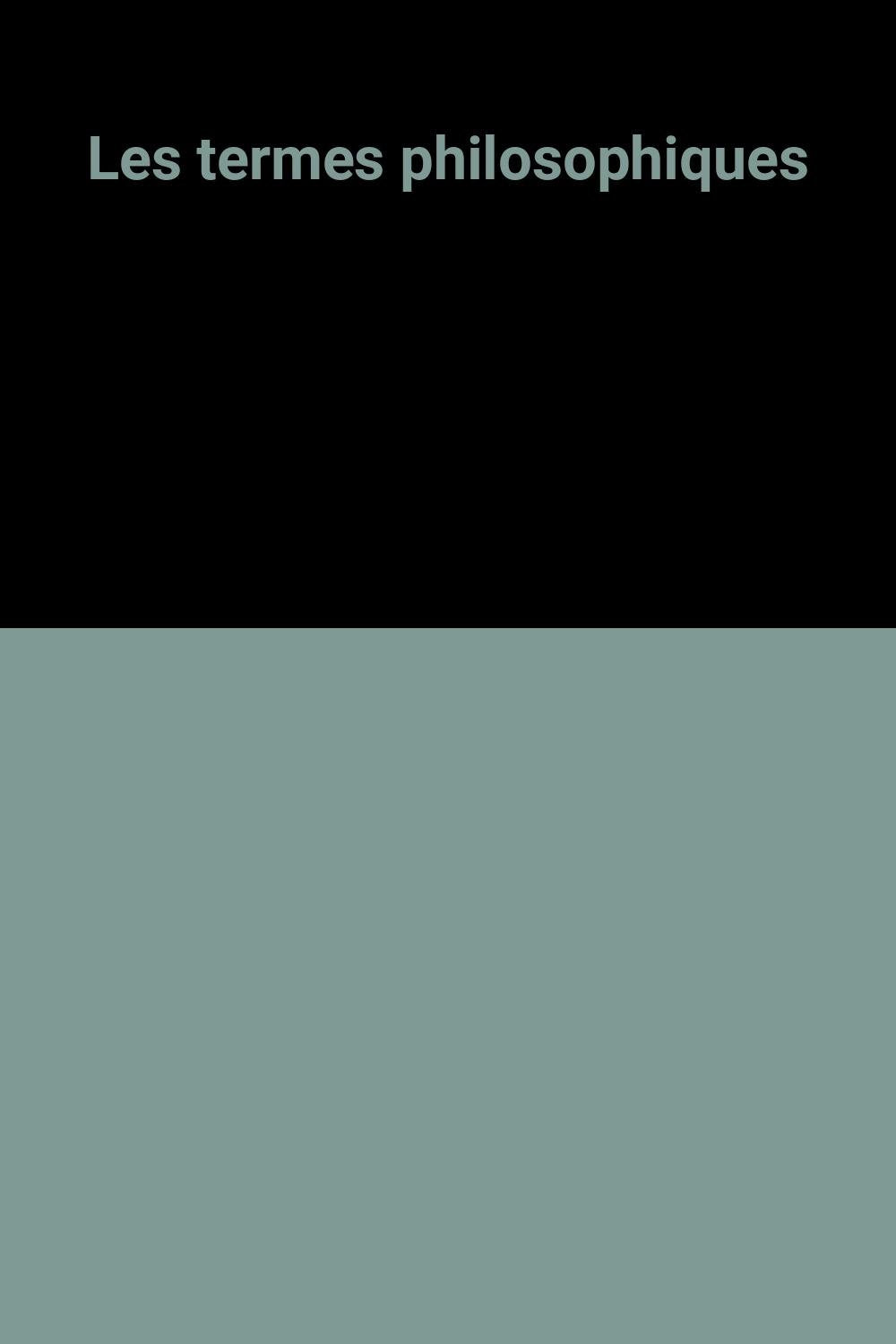 Les termes philosophiques 9782501013123