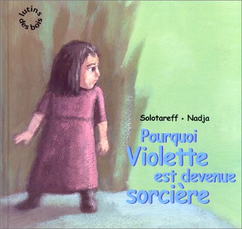 Pourquoi Violette est devenue sorcière 9782211065832