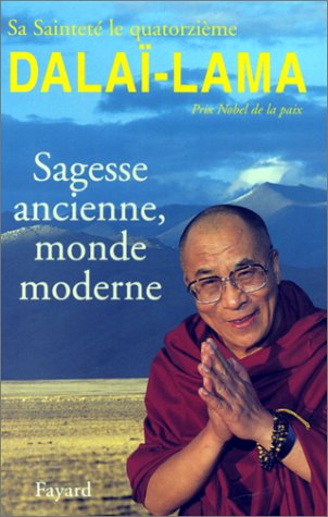 Sagesse ancienne, monde moderne: Ethique pour le nouveau millénaire 9782213597850