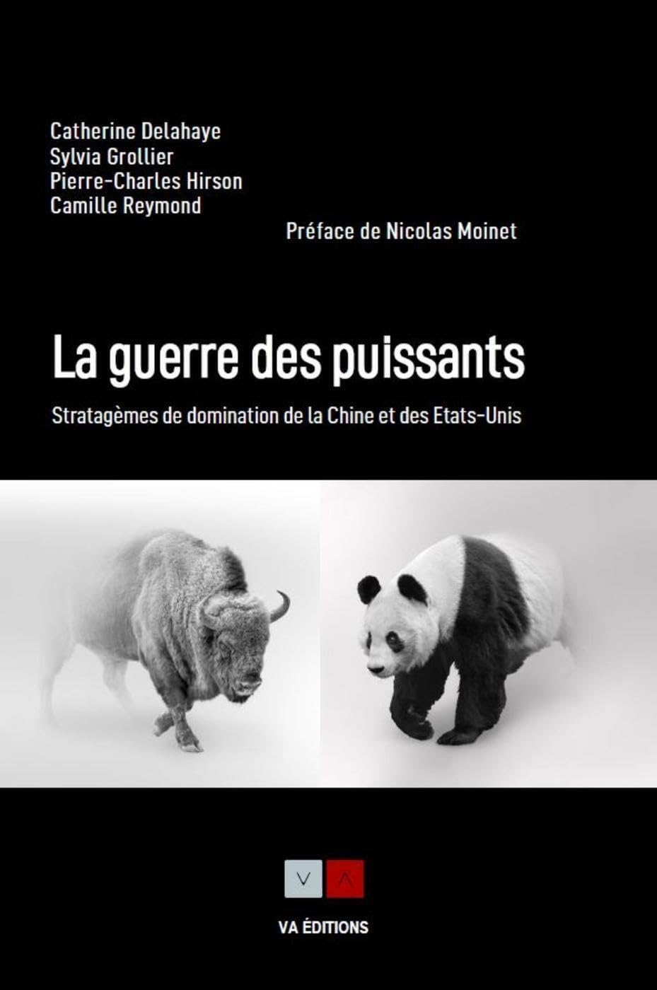 La guerre des puissants: Stratagèmes de domination de la Chine et des Etats-Unis 9782360932108