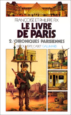 Le Livre De Paris - Chroniques Parisiennes 9782070395590