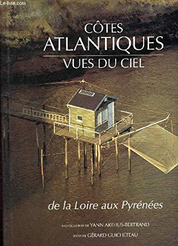 Côtes atlantiques vues du ciel de la Loire aux Pyrénées 9782851088178