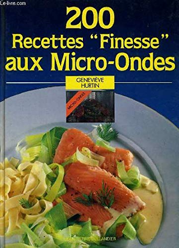 200 Recettes Finesse Aux Micro 9782876360259