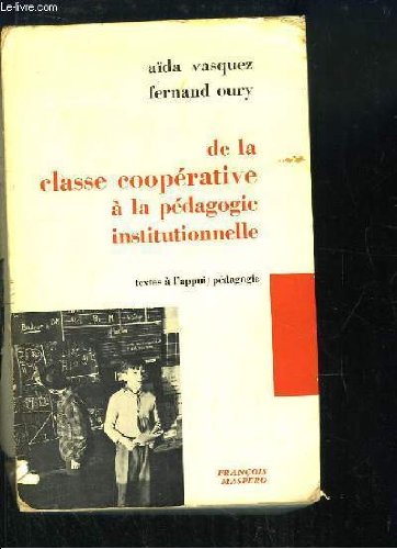 De la classe coopérative à la pédagogie institutionnelle 