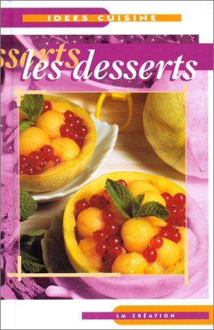 Idées cuisine : les desserts 9782879474717