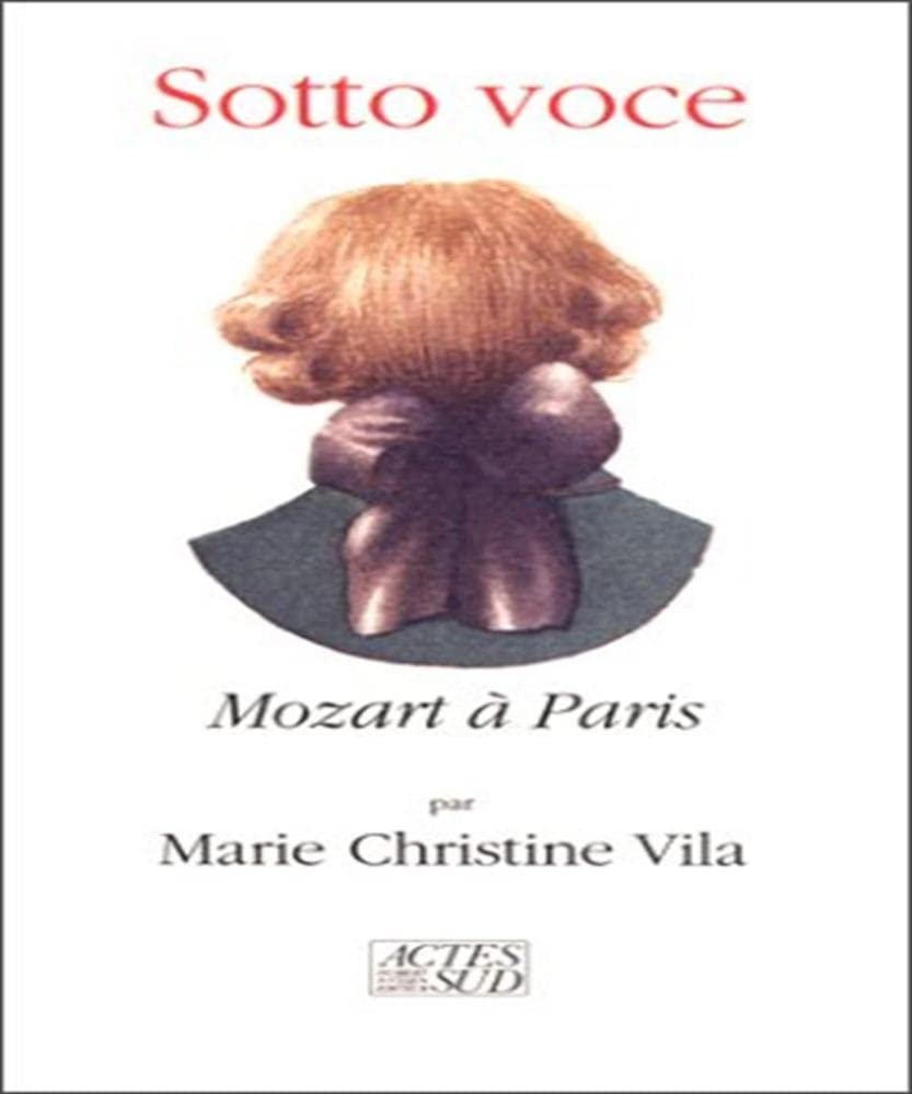 Sotto Voce : Mozart à Paris 9782868696045