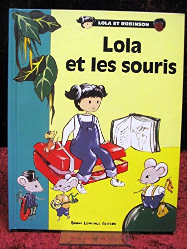 Lola et Robinson : Lola et les souris 9782909634128