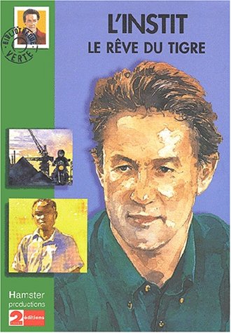 L'Instit : Le Reve Du Tigre 9782914088220
