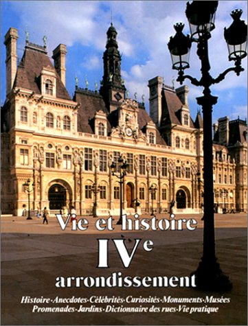 Vie et histoire du IVe arrondissement de Paris 9782903118365