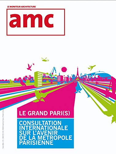 Amc Hors Serie 10 Projets Grand Paris 9782281194418