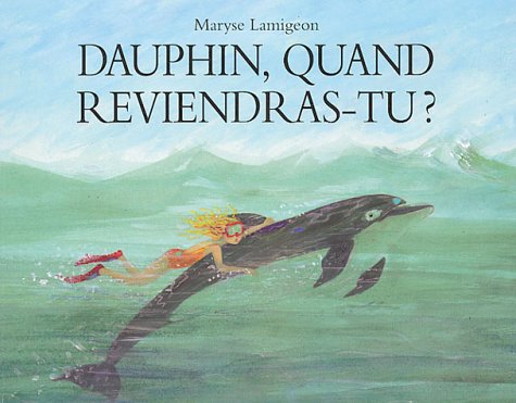 Dauphin, quand reviendras-tu ? 9782211075138