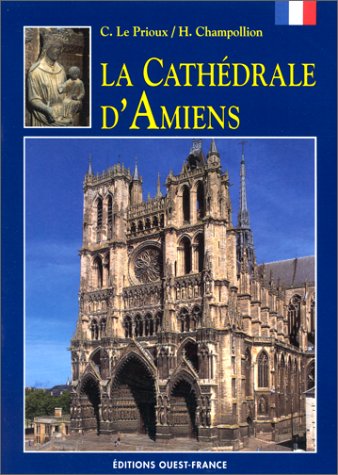 La Cathédrale d'Amiens 9782737316609