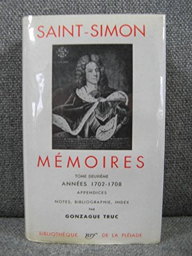 Saint-Simon: Memoires: Tome Deuxieme 