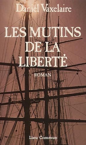 Les Mutins De La Liberte 9782867050558