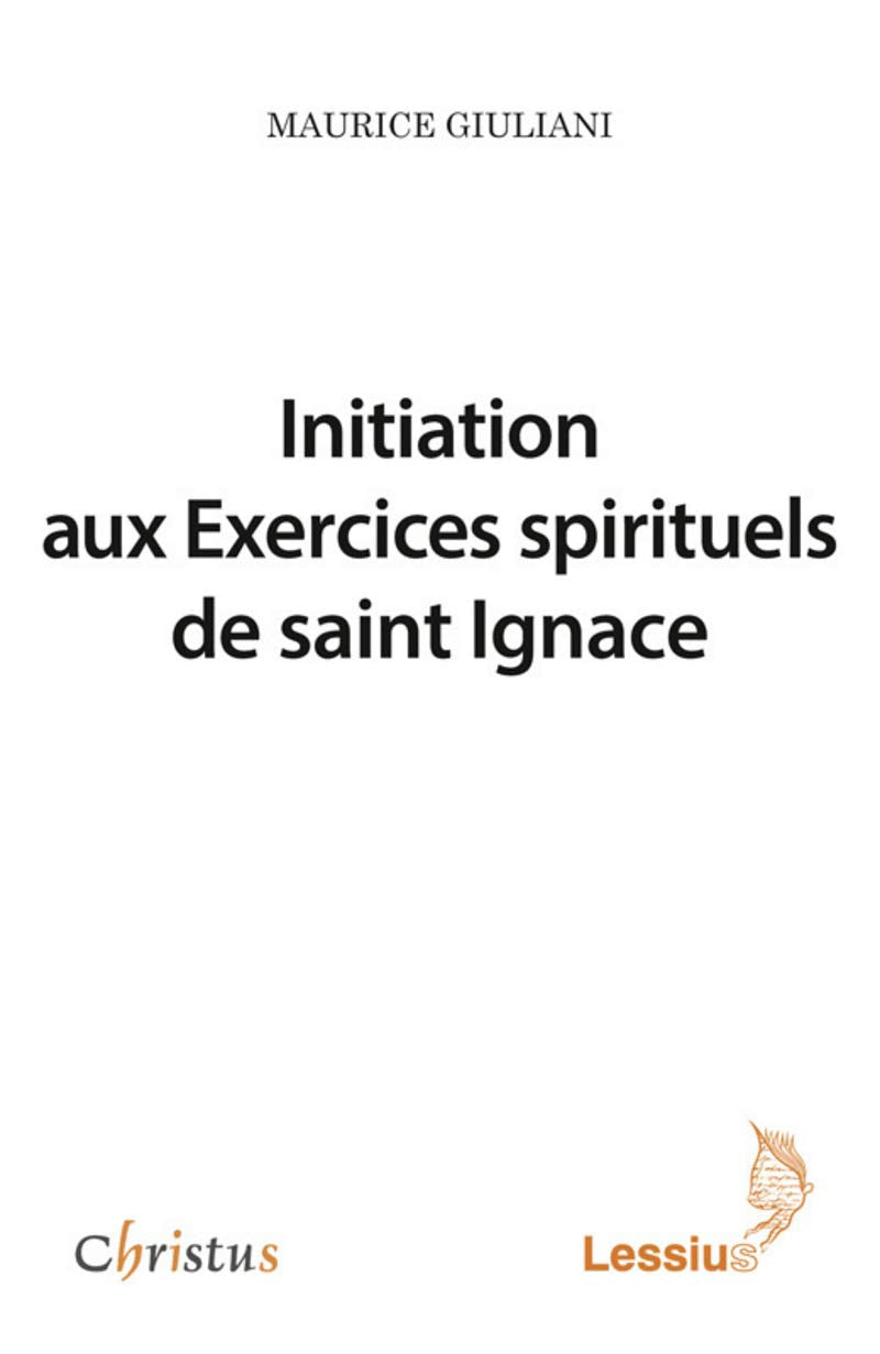 Initiation aux Exercices spirituels de saint Ignace 9782872993123