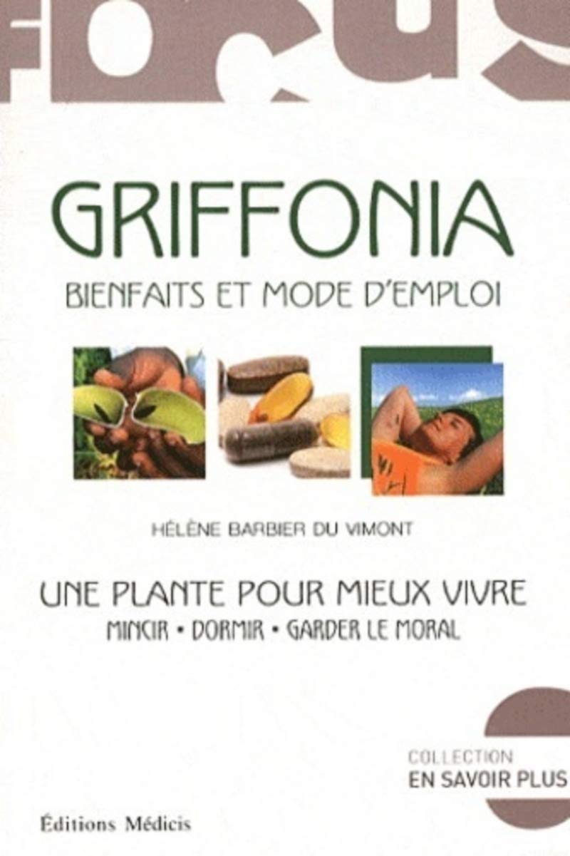 Griffonia - Bienfaits et mode d'emploi 9782853274401