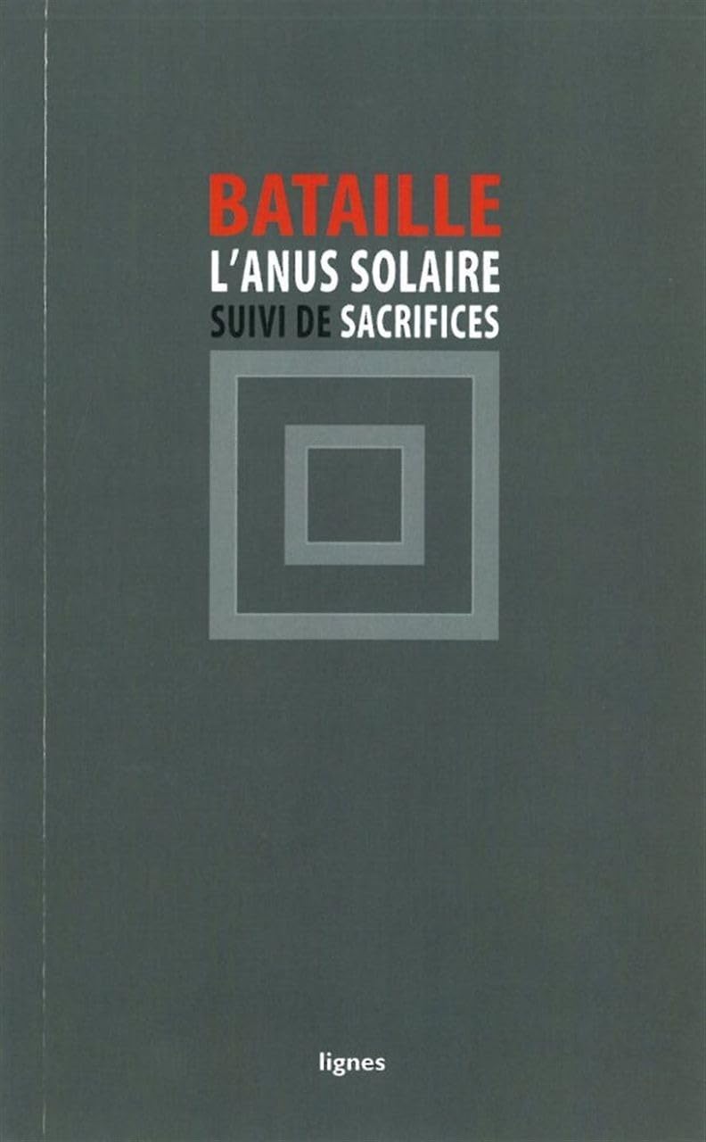 L'Anus solaire: Suivi de Sacrifices 9782355260889