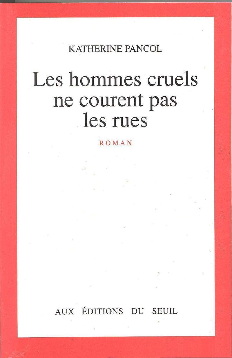 Les Hommes cruels ne courent pas les rues 9782020115391