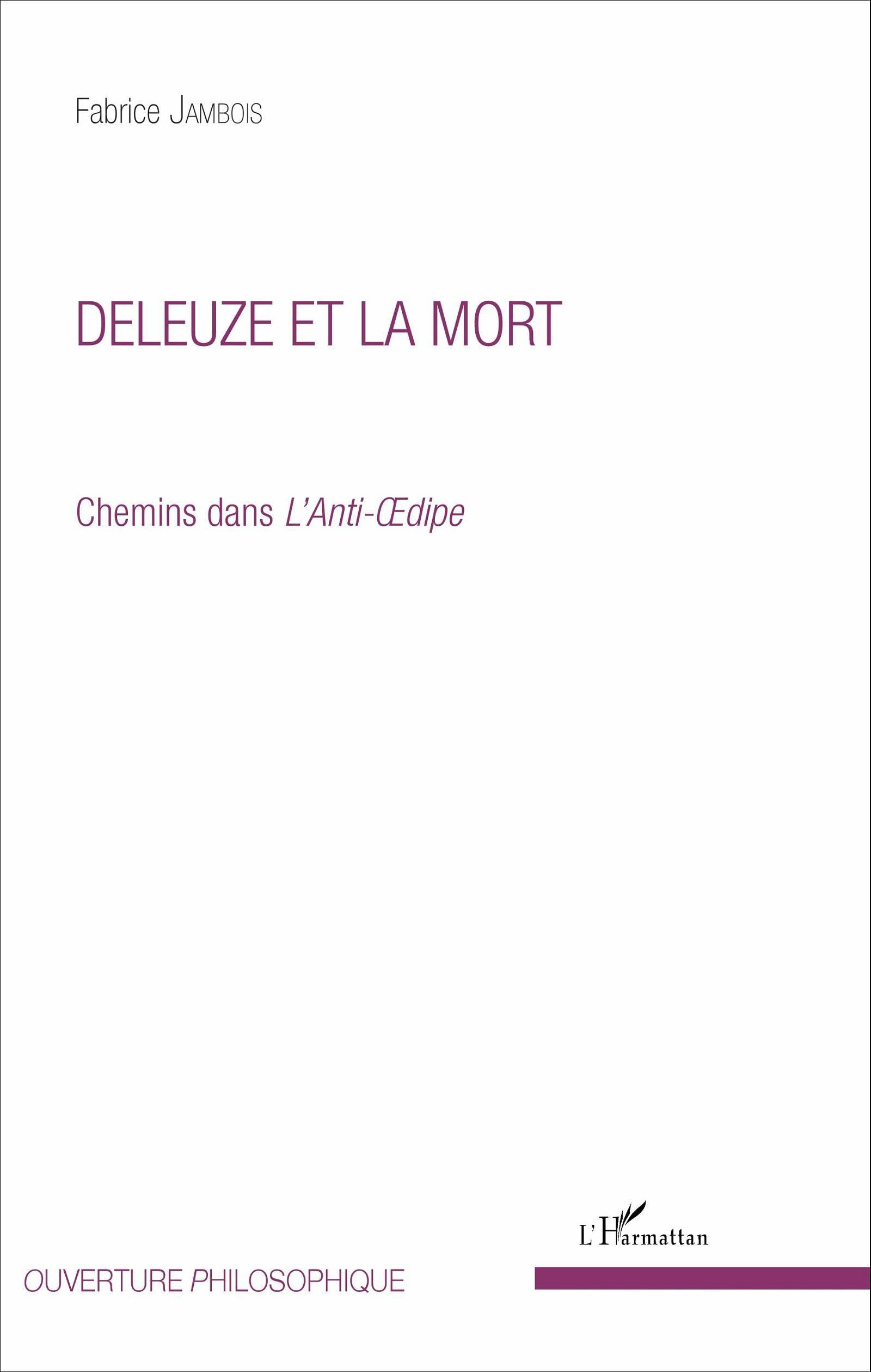 Deleuze et la mort: Chemins dans l'Anti-Oedipe 9782343100791