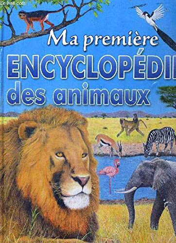 Ma première encyclopédie des animaux 9789085450382