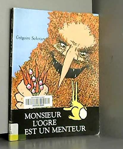 Monsieur L'Ogre Est Un Menteur 9782211016414