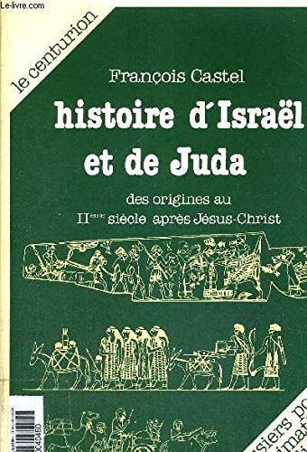 Histoire D'Israel Et De Juda. Des Origines Au 19eme Siecle Apres Jesus Christ 9782227351042