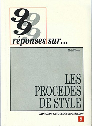 99 réponses sur les procédés de style 9782866260149