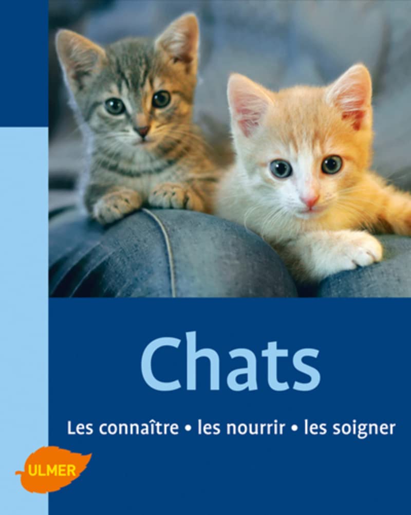 Les Chats. Les connaître, les nourrir, les soigner 9782841384181