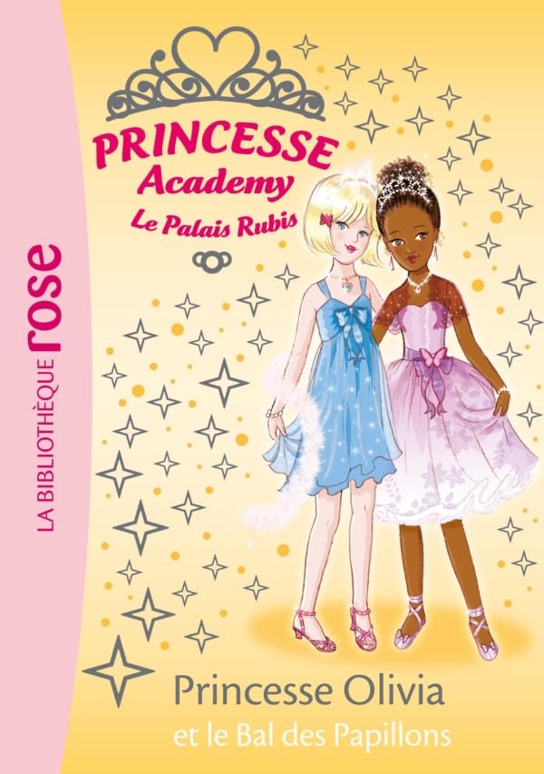 Princesse Academy 23 - Princesse Olivia et le Bal des Papillons 9782012017283