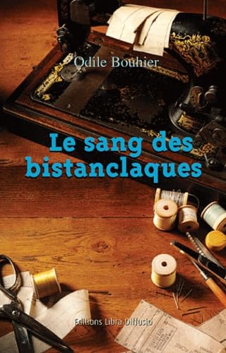 Le sang des bistanclaques 9782844925145