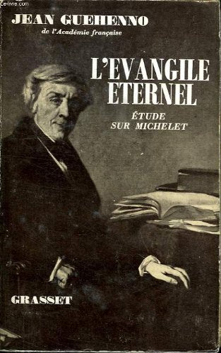 L EVANGILE ETERNEL.ETUDE SUR MICHELET. 