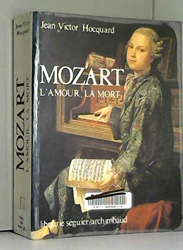 Mozart, l'amour, la mort 9782877361576