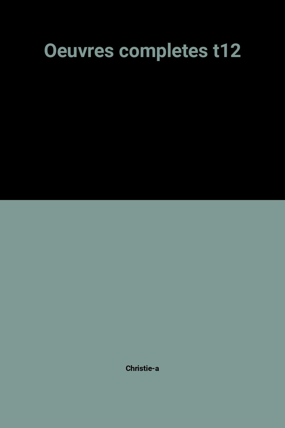 OEUVRES COMPLETES T12 9782702406212