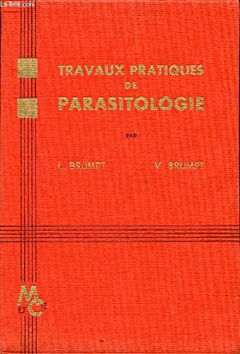 TRAVAUX PRATIQUES DE PARASITOLOGIE / 7è EDITION. 
