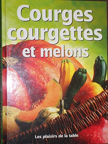 Courges courgettes et melons 9782743448431