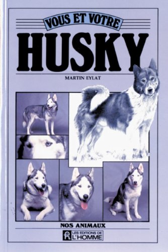 Vous et votre husky 9782761905152