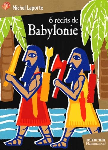 6 récits de Babylonie 9782081647732