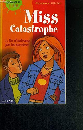 Miss Castatrophe, tome 1 : On n'embrasse pas les sorcières 9782745905512