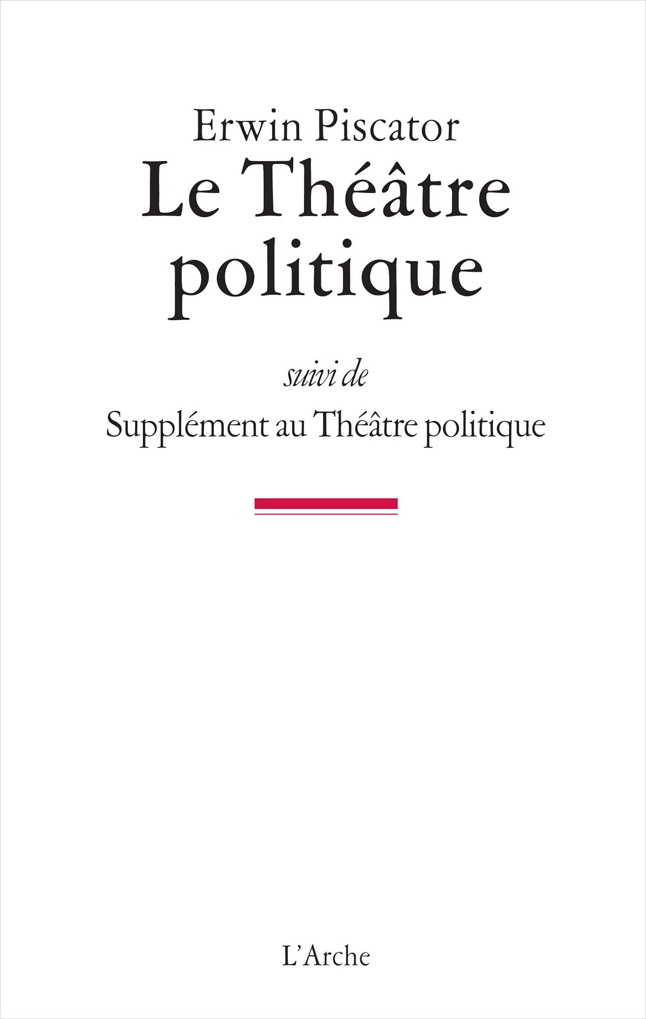 Le Théâtre politique: Suivi de Supplément au Théâtre politique 9782851819215