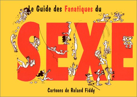 Le Guide des fanatiques du sexe 9782873880132