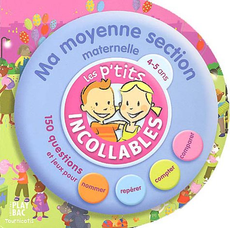 Les P'tits Incollables : Tournicotis, ma moyenne section maternelle, 4-5 ans : Les Évènements de l'année (Livre d'activités) 9782842035594