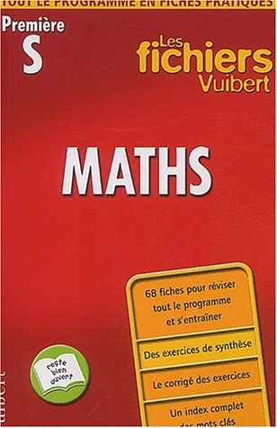 Les Fichiers Vuibert, 1re S : Math 9782711737352