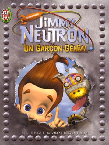 Jimmy Neutron : Un garçon génial 9782290320228