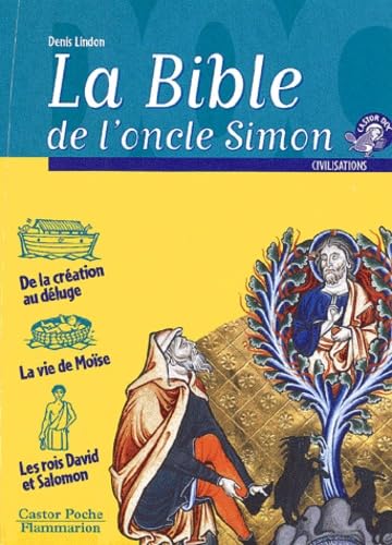 La Bible de l'Oncle Simon : Récits de l'Ancien Testament 9782081607187
