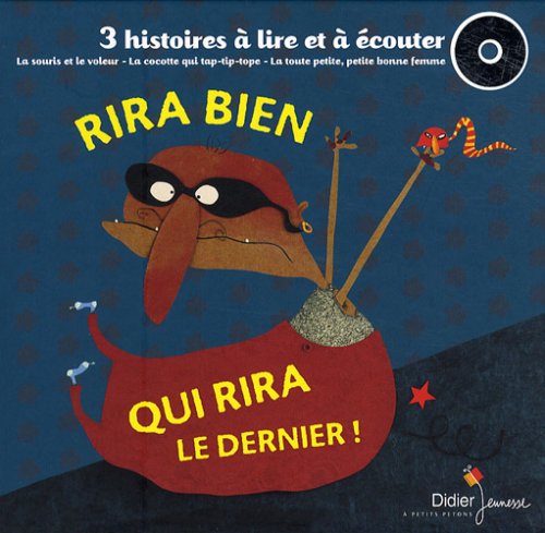 Rira bien qui rira le dernier ! : La souris et le voleur ; La cocotte qui tap-tip-tope ; La toute petite, petite bonne femme (avec 1 CD audio) 9782278061877